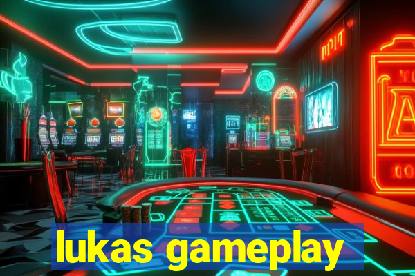 lukas gameplay